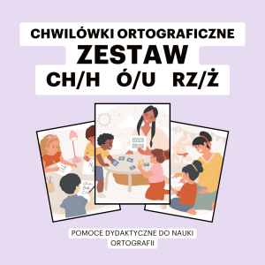Chwilówki ortograficzne - zestaw CH/H + Ó/U + RZ/Ż