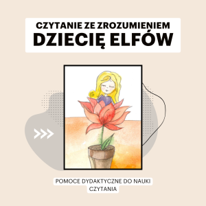 Czytanie ze zrozumieniem - "Dziecię Elfów"
