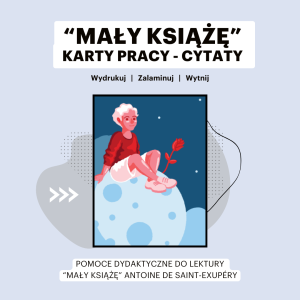 "Mały Książę" - cytaty (karty pracy)