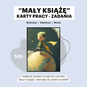 "Mały Książę" - zadania (karty pracy)